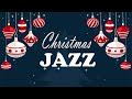 Christmas Music - Relaxing Christmas JAZZ - Smooth Christmas Songs Instrumental