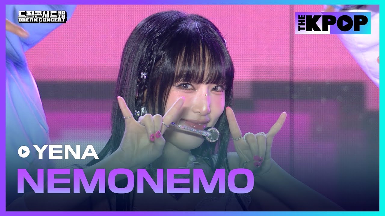YENA(최예나), NEMONEMO(네모네모) | DREAM CONCERT : Z to A 241027