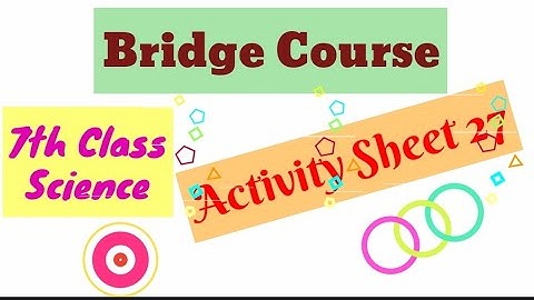 7th Class | Science | Bridge Course | Activity sheet 27 | Semi English medium | Day 27 |