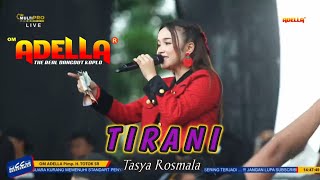 TIRANI - Tasya Rosmala - OM ADELLA live KARANGANYAR DEMAK