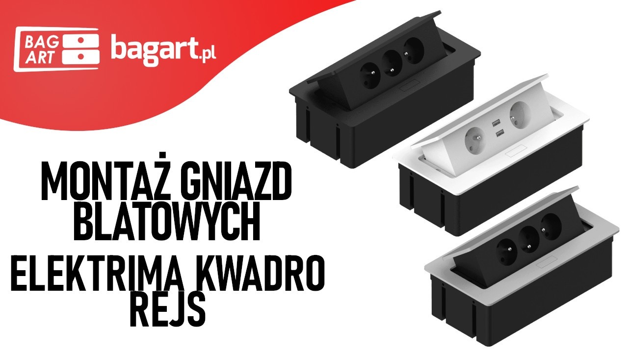 Instrukcja montażu GNIAZDO BLATOWE Elektrima Kwadro Rejs - BAGART.pl