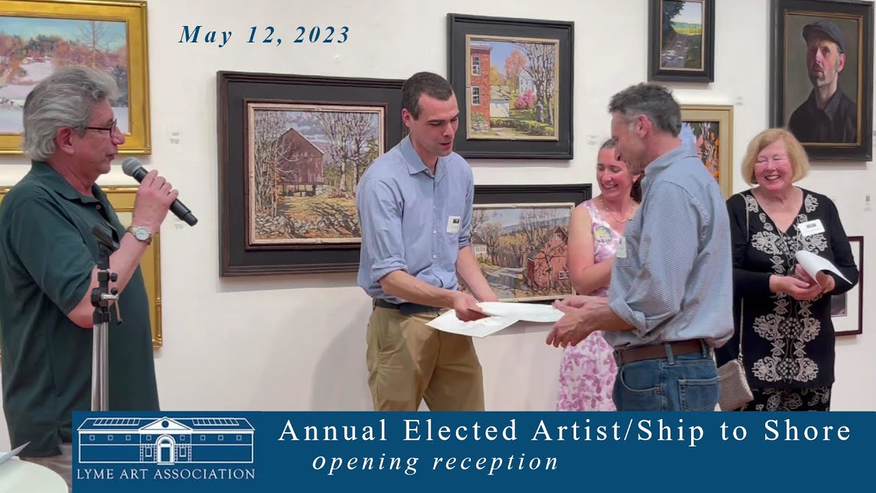 (2023) Elected Artist Exhibition/Ship to Shore Opening Reception (Lyme Art Association)