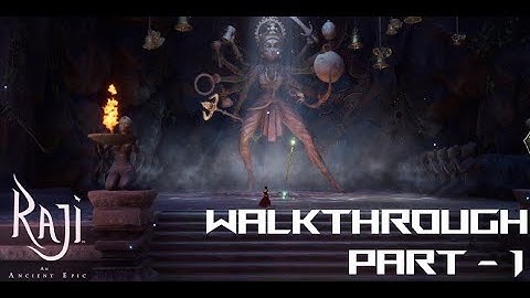Raji: An Ancient Epic - Walkthrough Gameplay PART - 1 | 1080p HD 60fps | No Commentary