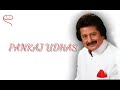 Zara Ahista Chal by Pankaj Udhas