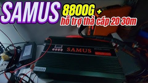 Máy kích cá Samus 8800G+   Hỗ trợ thả cáp 20-30m, chuyên đánh cá trắng da trơn tổng hợp