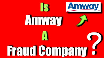 Is Amway a fraud company ?