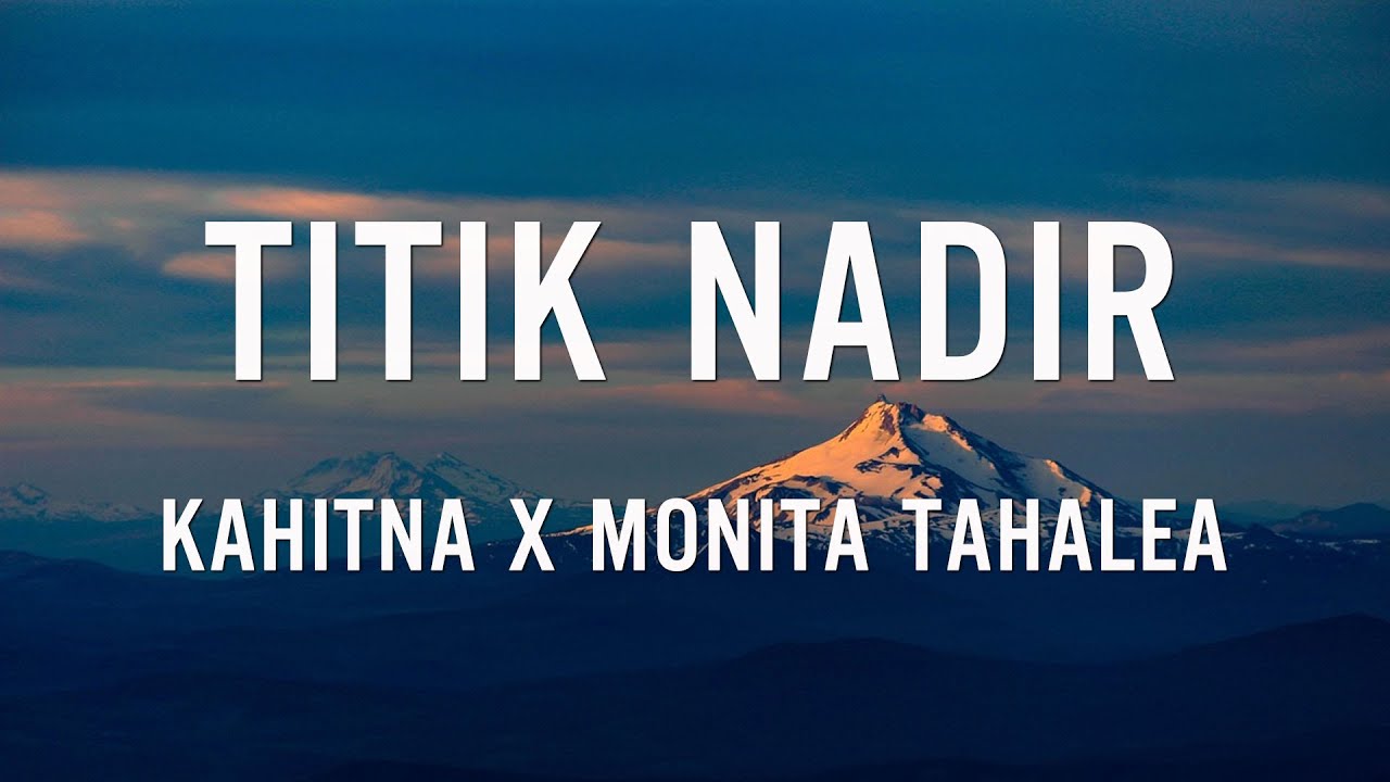 KAHITNA - Titik Nadir (Official Lyric Video)