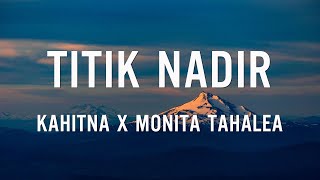 KAHITNA - Titik Nadir (Official Lyric Video)