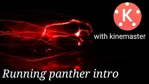 How to make running panther intro in kinemaster || Ziyad shah Official ||