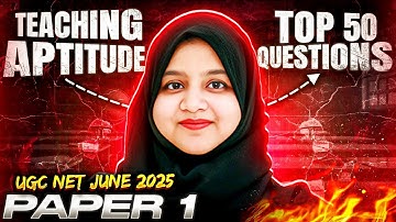 UGC NET June 2025 Paper 1 | Teaching Aptitude - Top 50 Questions | Gulshan Ma