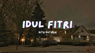 Gita Gutawa - Idul Fitri (Lirik lagu)