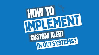 How to implement and use custom Alerts in OutSystems? screenshot 2