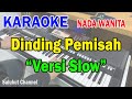 DINDING PEMISAH Ll LAI SEN YEN Ll KARAOKE VERSI SLOW Ll MERY ANDANI Ll ANDY LAU Ll NADA WANITA D DO DINDING PEMISAH Ll LAI SEN YEN Ll KARAOKE VERSI SLOW Ll MERY ANDANI Ll ANDY LAU Ll NADA WANITA D DO