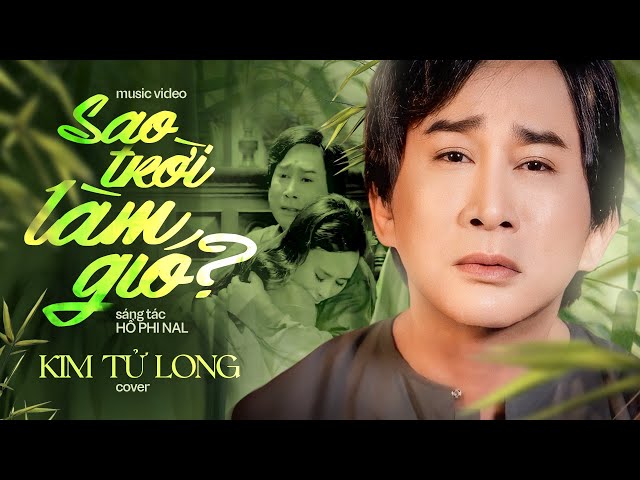 Sao Trời Làm Gió - Kim Tử Long Cover | Official Music Video | Sáng tác: NAL class=