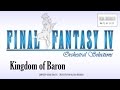 Final fantasy iv  kingdom of baron orchestral remix