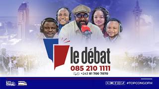 LE DEBAT 10 JUILLET 2026