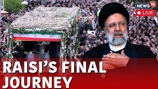 Raisi Funeral LIVE | Iran President Funeral LIVE | Raisi Death Reshapes Iran Succession | N18L