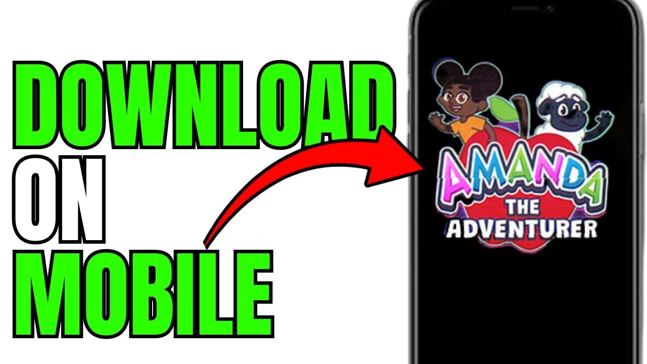 Get Amanda The Adventurer On Mobile! (FULL GUIDE) 