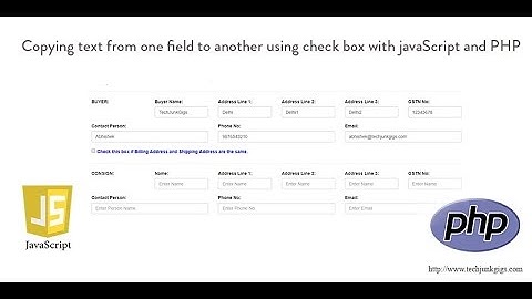 Copy Text From One Field To Another using CheckBox with PHP and JavaScript