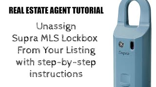 How to unassign a Supra MLS lockbox from your listing
