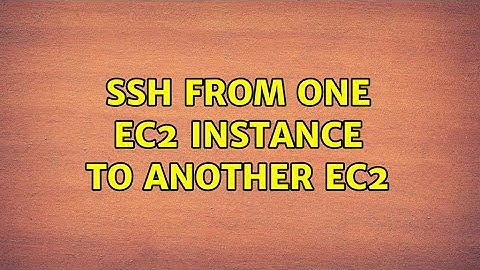 SSH from one EC2 instance to another EC2