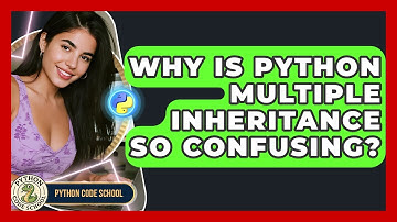 Why Is Python Multiple Inheritance So Confusing? - Python Code School