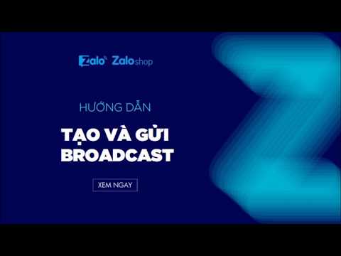 Video Cách tạo và gửi tin nhắn broadcast trên Zalo Shop - youtube