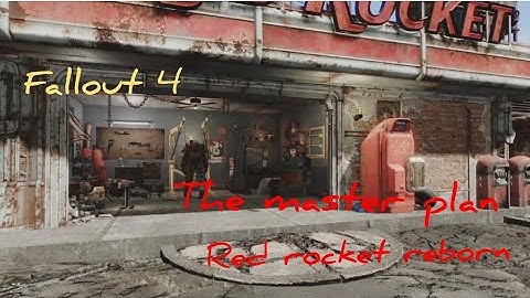 fallout 4: the master plan red rocket reborn.