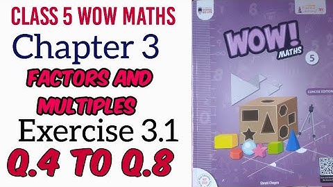 Exercise 3.1 Q.4 to Q.8 Class 5 Wow Maths