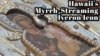 The Story of Hawaii's Myrrh-Streaming Iveron Icon | Visit to St. Seraphim of Sarov Boise, Idaho 2023