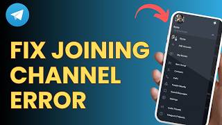 How to Fix Telegram's 'Joining Channel' Error Instantly