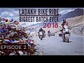 LADAKH BIKE RIDE BIGGEST BATCH EVER | EPISODE 2