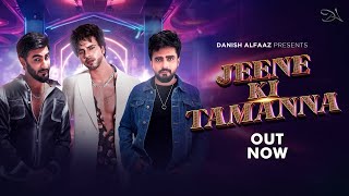 Jeene Ki Tamanna : Danish Alfaaz ft. RCR | Adil Khan | Tanushree D | AkshayK | Full Video Song 2024