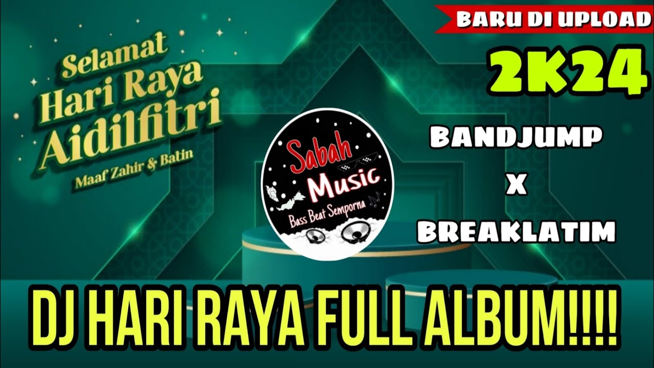 SABAH MUSIC   DJ HARI RAYA FULL ALBUM 2K24BANDJUMP