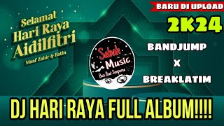 SABAH MUSIC - DJ HARI RAYA FULL ALBUM 2K24(BANDJUMP)