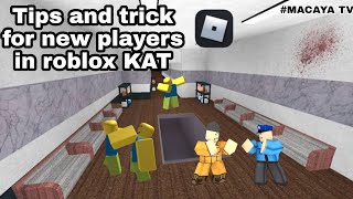 Roblox - Tips and tricks for new players in KAT (counting my kills in 1 day!)