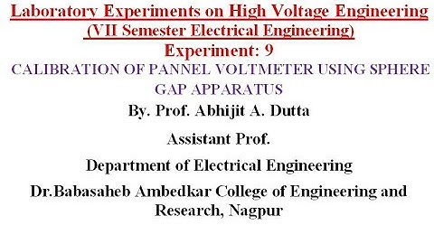 Experiment 9: Sphere Gap arrangement for Calibration of voltmeter