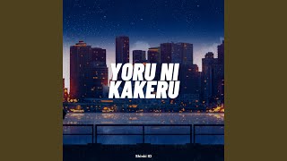 Download Lagu Yoru Ni Kakeru