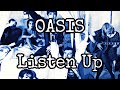 OASIS - Listen Up (Lyric Video)