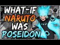 What-if Naruto was Poseidon The Movie (4K Special)