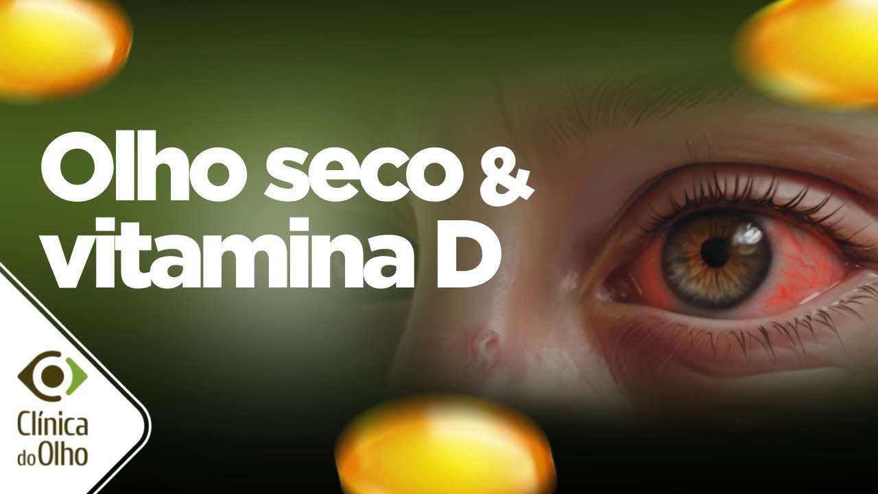 Qual a relação entre #vitaminad e #olhoseco ? Conheça agora!