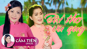 Tân cổ Bài thơ Vu Quy (#BTVQ) | NSƯT Cẩm Tiên - Hồng Hạnh