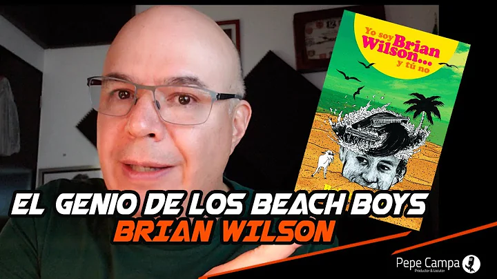 El Genio de los Beach Boys, Brian Wilson.