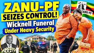 ZANU-PF SEIZES CONTROL! Wicknell Funeral Under Heavy Security, Watch foreign troops there