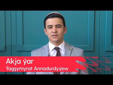Yagshymyrat Annadurdyyew - Akja yar | 2022