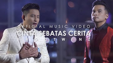 Brootwinz | Cinta Sebatas Cerita (Official Music Video)