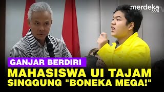 Mahasiswa UI Tajam Bilang 'Tidak Menjadi Boneka Megawati,' Ganjar Langsung Berdiri!