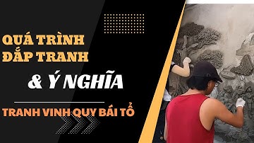 Cận Cảnh Quá Trình Đắp Tranh Và Ý Nghĩa Bức Tranh Vinh Quy Bái Tổ #kisato #shorts  #tuduongkisato