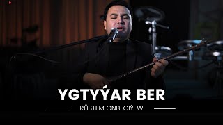 Rüstem Onbegiýew - Ygtyýar Ber | Türkmen Halk Aýdymlary Dutar 2023 | Janly Ses