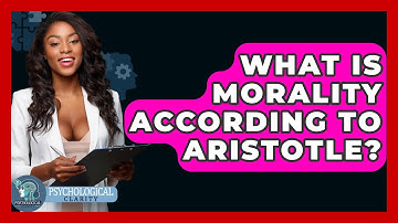 What Is Morality According To Aristotle? - Philosophy Beyond